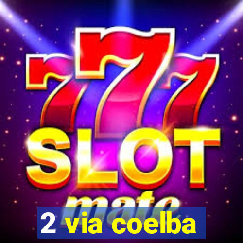 2 via coelba